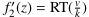 f_2'(z) = RT(v⁄k)